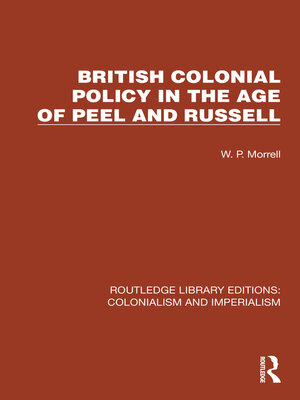 cover image of British Colonial Policy in the Age of Peel and Russell